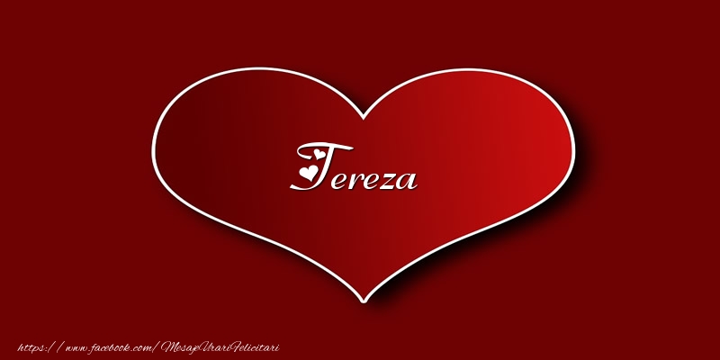 Felicitari de dragoste - Love Tereza