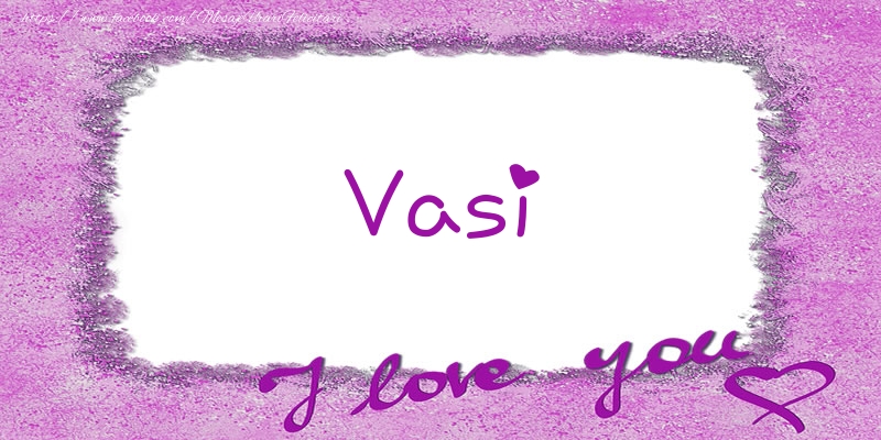 Felicitari de dragoste - Vasi I love you!