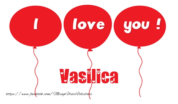 Felicitari de dragoste -  I love you Vasilica