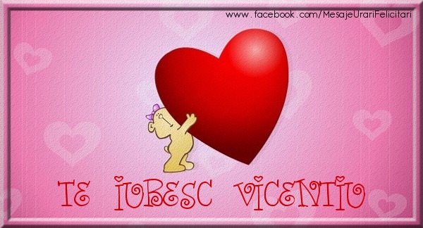 Felicitari de dragoste - Te iubesc Vicentiu