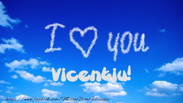 Felicitari de dragoste - I Love You Vicentiu!