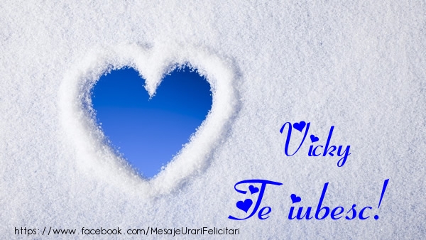 Felicitari de dragoste - ❤️❤️❤️ Inimioare | Vicky Te iubesc!