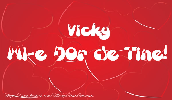 Felicitari de dragoste - Vicky mi-e dor de tine!