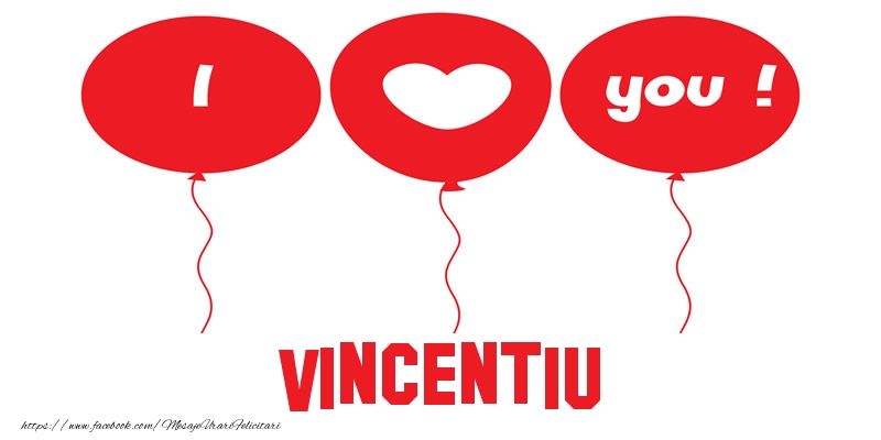 Felicitari de dragoste -  I love you Vincentiu!
