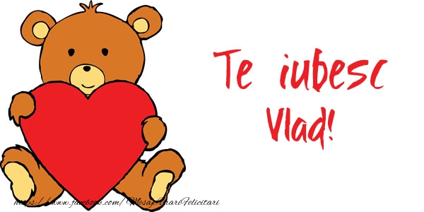  Felicitari de dragoste - Te iubesc Vlad!