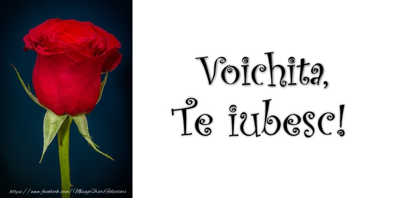 Felicitari de dragoste - Trandafiri | Voichita Te iubesc!