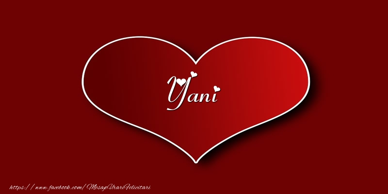 Felicitari de dragoste - Love Yani