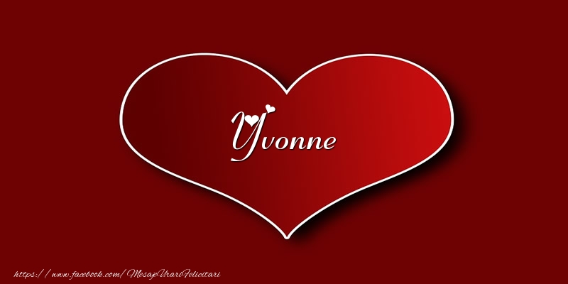 Felicitari de dragoste - Love Yvonne