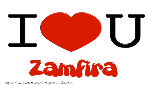 Felicitari de dragoste -  I love you Zamfira