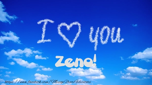 Felicitari de dragoste -  I Love You Zeno!