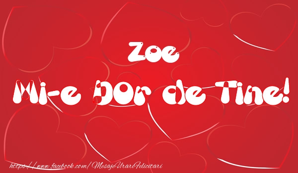 Felicitari de dragoste - ❤️❤️❤️ Inimioare | Zoe mi-e dor de tine!