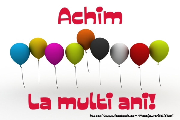 Felicitari de la multi ani - Baloane | Achim La multi ani!