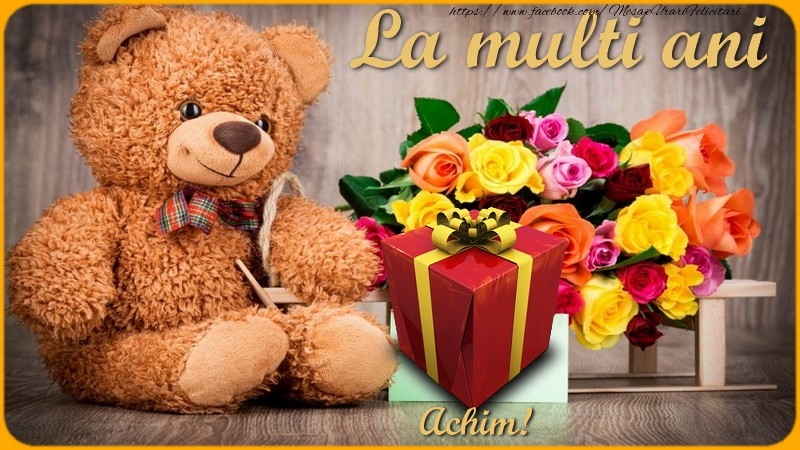 Felicitari de la multi ani - Trandafiri & Ursuleti & 1 Poza & Ramă Foto | La multi ani, Achim!