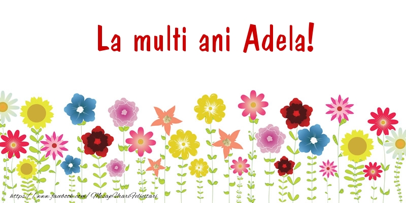 Felicitari de la multi ani - Confetti | La multi ani Adela!