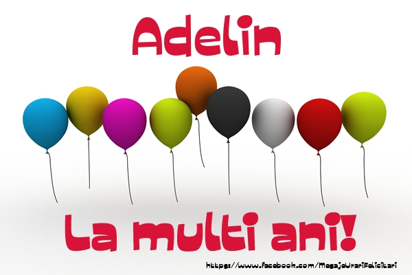 Felicitari de la multi ani - Baloane | Adelin La multi ani!