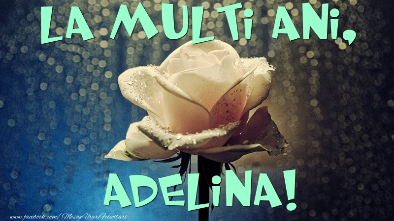  Felicitari de la multi ani - Flori & Trandafiri | La multi ani, Adelina