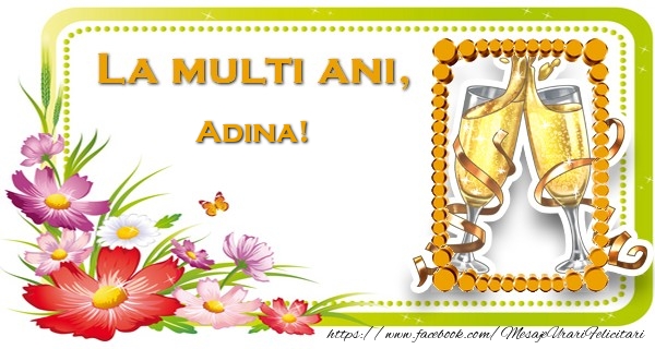 Felicitari de la multi ani - Flori & 1 Poza & Ramă Foto | La multi ani, Adina!