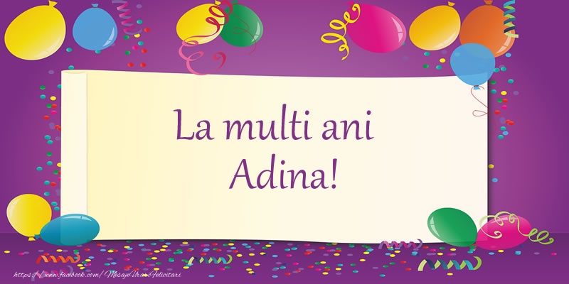 Felicitari de la multi ani - La multi ani, Adina!
