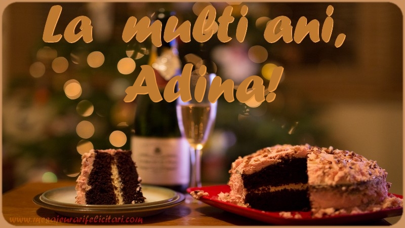 Felicitari de la multi ani - Tort | La multi ani, Adina!