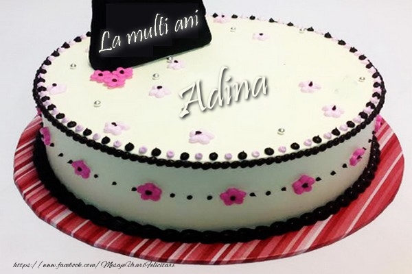 Felicitari de la multi ani - La multi ani, Adina