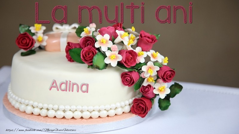  Felicitari de la multi ani - La multi ani, Adina!