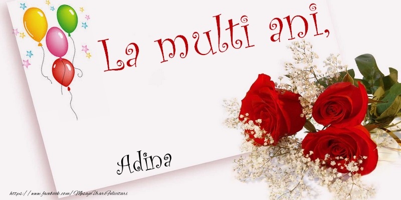 Felicitari de la multi ani - La multi ani, Adina