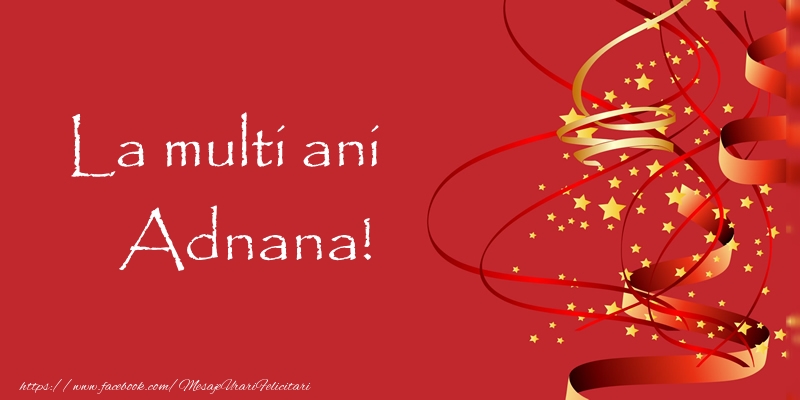 Felicitari de la multi ani - Confetti | La multi ani Adnana!