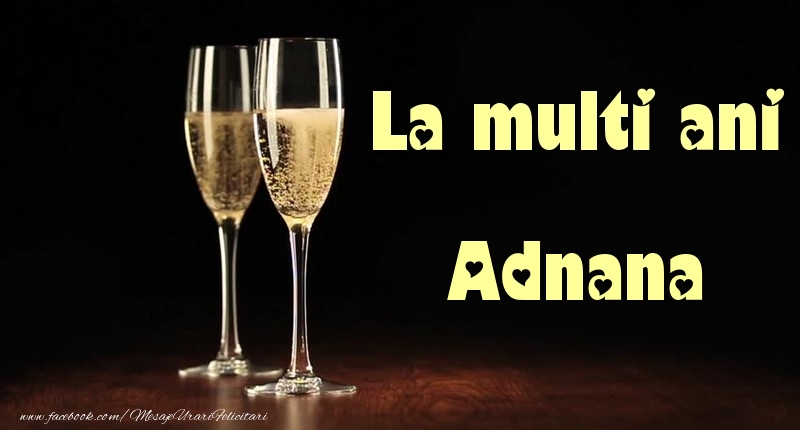 Felicitari de la multi ani - La multi ani Adnana