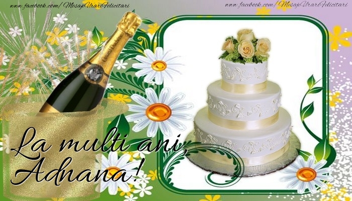 Felicitari de la multi ani - Tort & Sampanie | La multi ani, Adnana