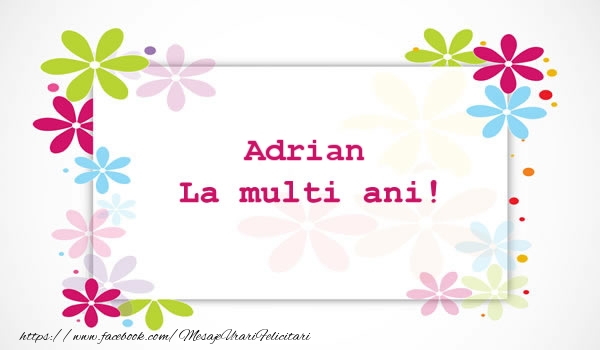 Felicitari de la multi ani - Adrian La multi ani