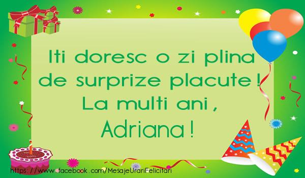 Felicitari de la multi ani - Baloane & Cadou & Tort | Iti doresc o zi plina de surprize placute! La multi ani, Adriana!