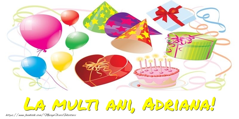 Felicitari de la multi ani - Baloane & Confetti | La multi ani, Adriana!