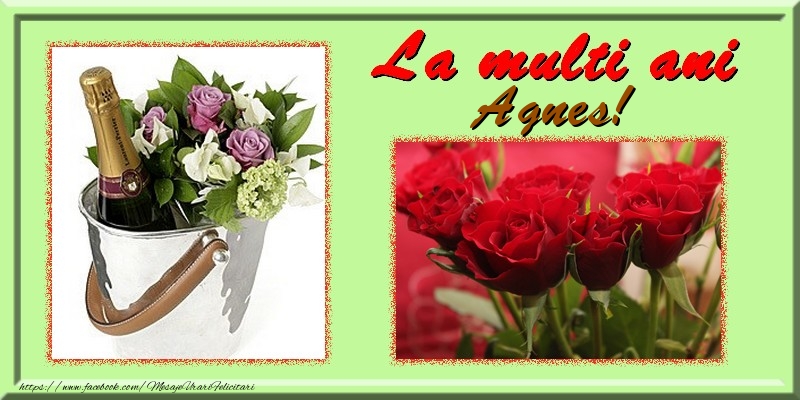 Felicitari de la multi ani - Flori & Trandafiri & 1 Poza & Ramă Foto | La multi ani Agnes