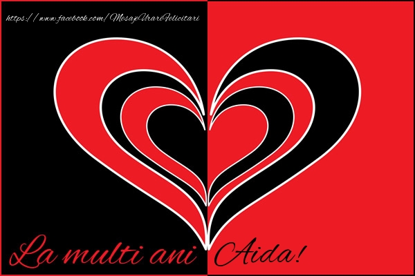Felicitari de la multi ani - ❤️❤️❤️ Inimioare | La multi ani Aida!