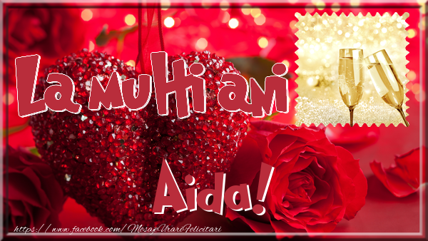 Felicitari de la multi ani - La multi ani Aida