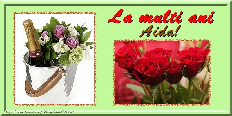Felicitari de la multi ani - Flori & Trandafiri & 1 Poza & Ramă Foto | La multi ani Aida