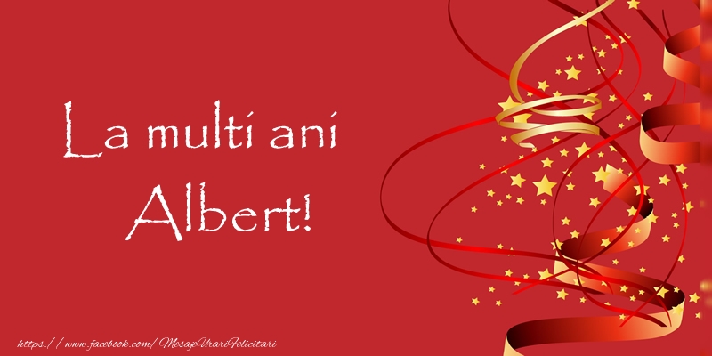 Felicitari de la multi ani - Confetti | La multi ani Albert!