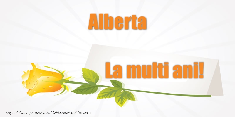 Felicitari de la multi ani - Flori | Pentru Alberta La multi ani!