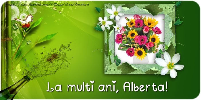 Felicitari de la multi ani - Flori & Sampanie & 1 Poza & Ramă Foto | La multi ani Alberta