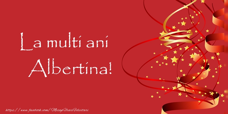 Felicitari de la multi ani - Confetti | La multi ani Albertina!