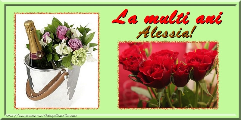 Felicitari de la multi ani - Flori & Trandafiri & 1 Poza & Ramă Foto | La multi ani Alessia
