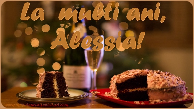 Felicitari de la multi ani - La multi ani, Alessia!
