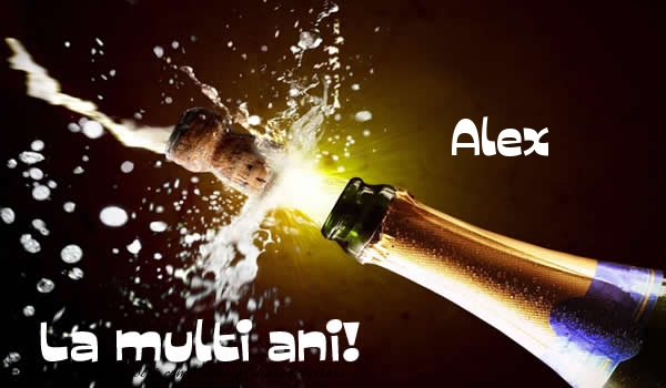 Felicitari de la multi ani - Sampanie | Alex La multi ani!