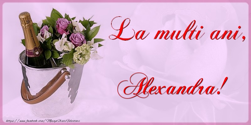 Felicitari de la multi ani - La multi ani Alexandra