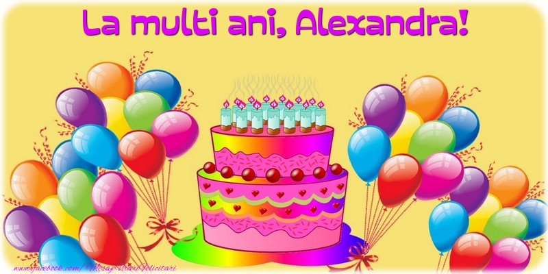 Felicitari de la multi ani - Baloane & Tort | La multi ani, Alexandra!