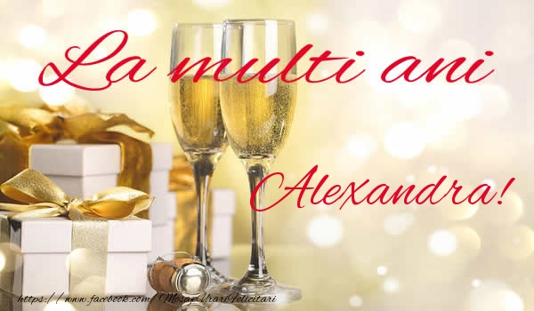 Felicitari de la multi ani - Sampanie | La multi ani Alexandra!
