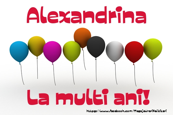 Felicitari de la multi ani - Alexandrina La multi ani!