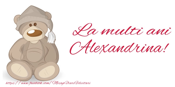 Felicitari de la multi ani - Ursuleti | La multi ani Alexandrina!
