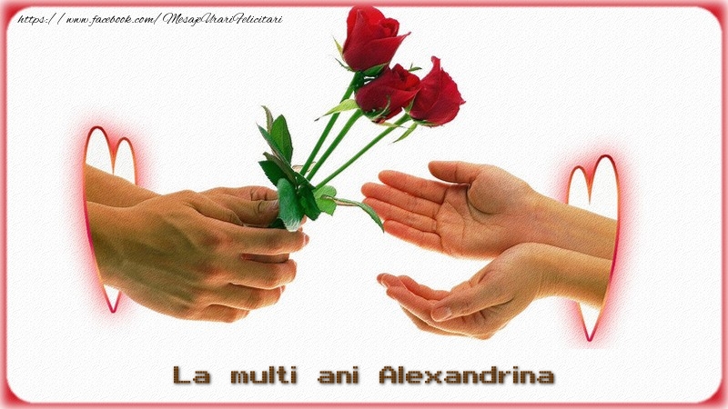 Felicitari de la multi ani - Flori & Trandafiri | La multi ani Alexandrina