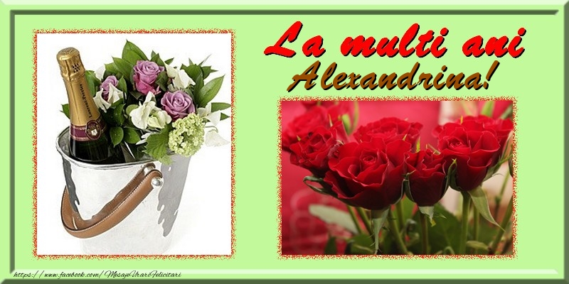 Felicitari de la multi ani - Flori & Trandafiri & 1 Poza & Ramă Foto | La multi ani Alexandrina